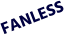 FANLESS