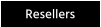Resellers